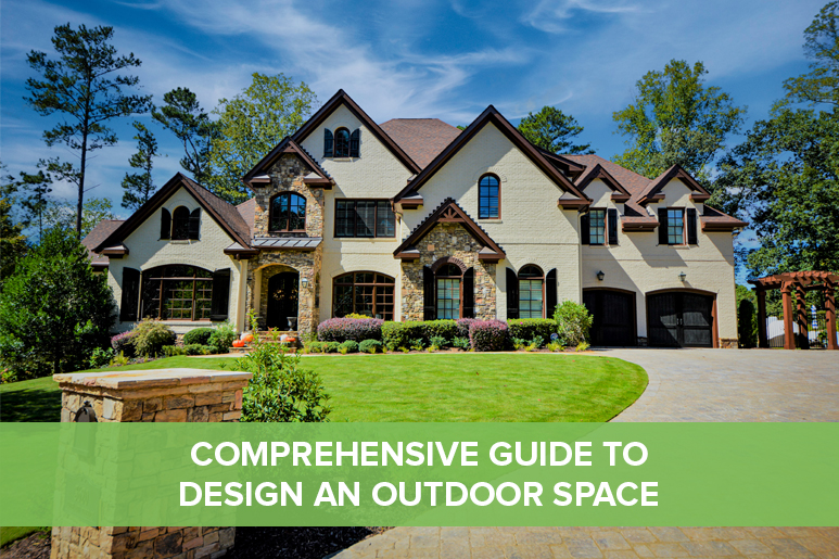 Outdoor Makeover : Comprehensive Guide to Design an Outdoor Space